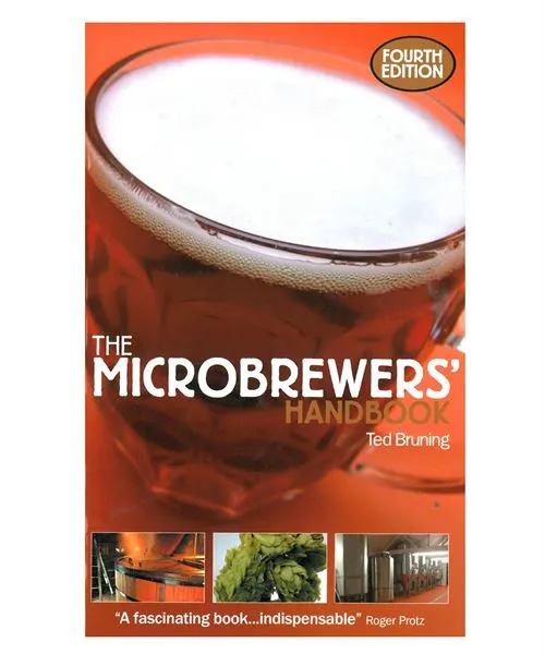 The Microbrewers Handbook by Ted Bruning